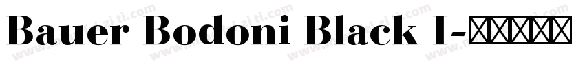 Bauer Bodoni Black I字体转换